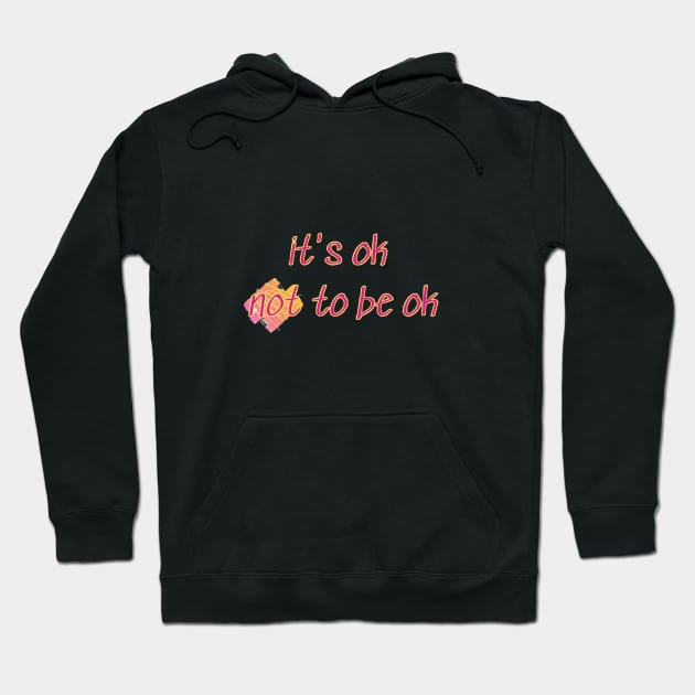 It's ok not to be ok Hoodie by CreatemeL